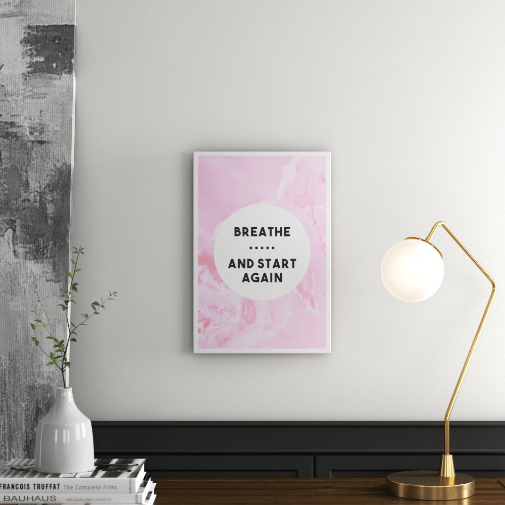 'Breathe and Start Again' Textual Art