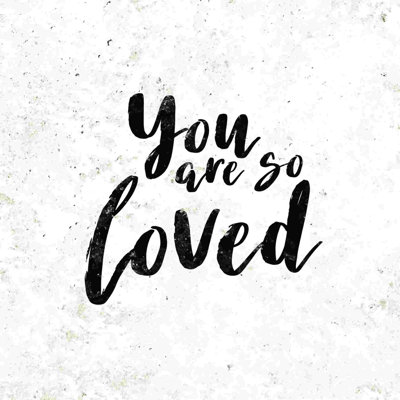 You Are So Loved Handwriting On Distress