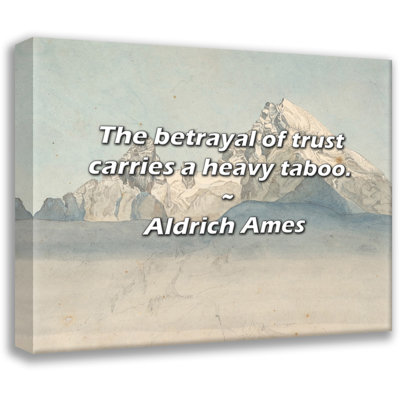 Aldrich Ames Quote: The betrayal of trust carries a heavy taboo.