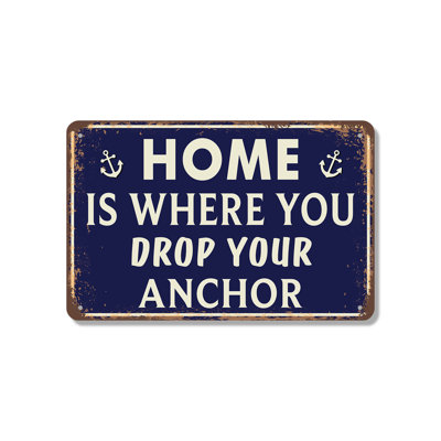 Home Is Where You Drop Your Anchor, enseigne en aluminium de style rétro 10 po x 14 po