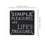 Simple Pleasures Are Life's Treasures