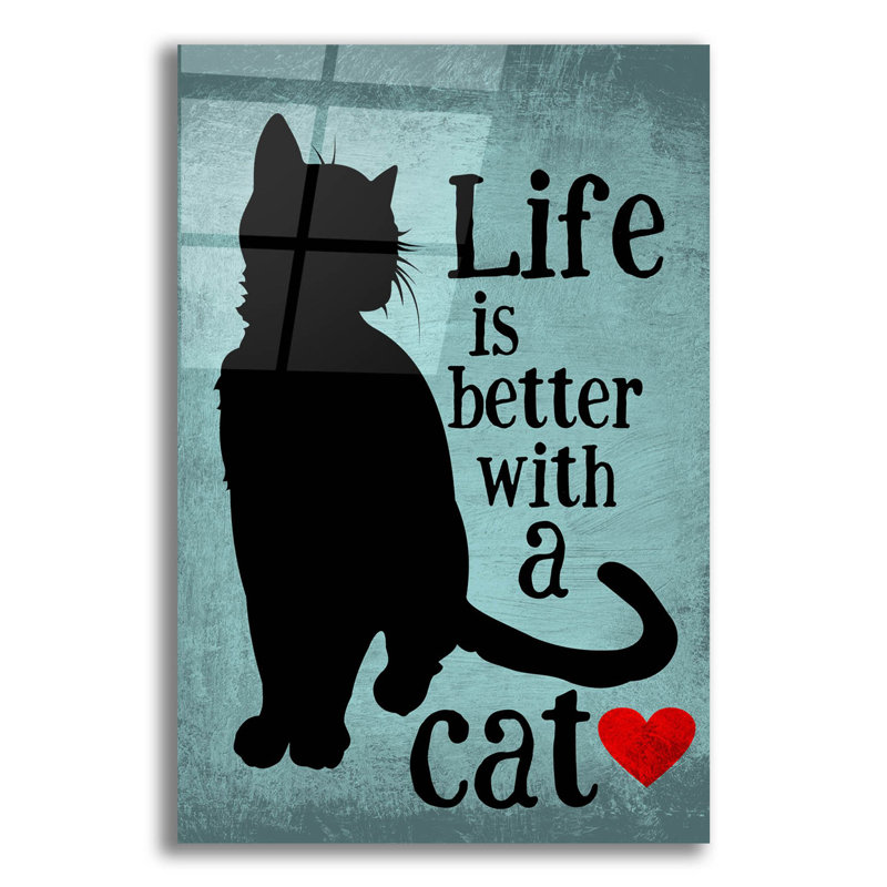 " Life Is Better With A Cat Blue " by Ginger Oliphant, 16" H x 12" W x 0.13" D