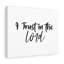 I Trust In The Lord - Wrapped Canvas Print-536417024