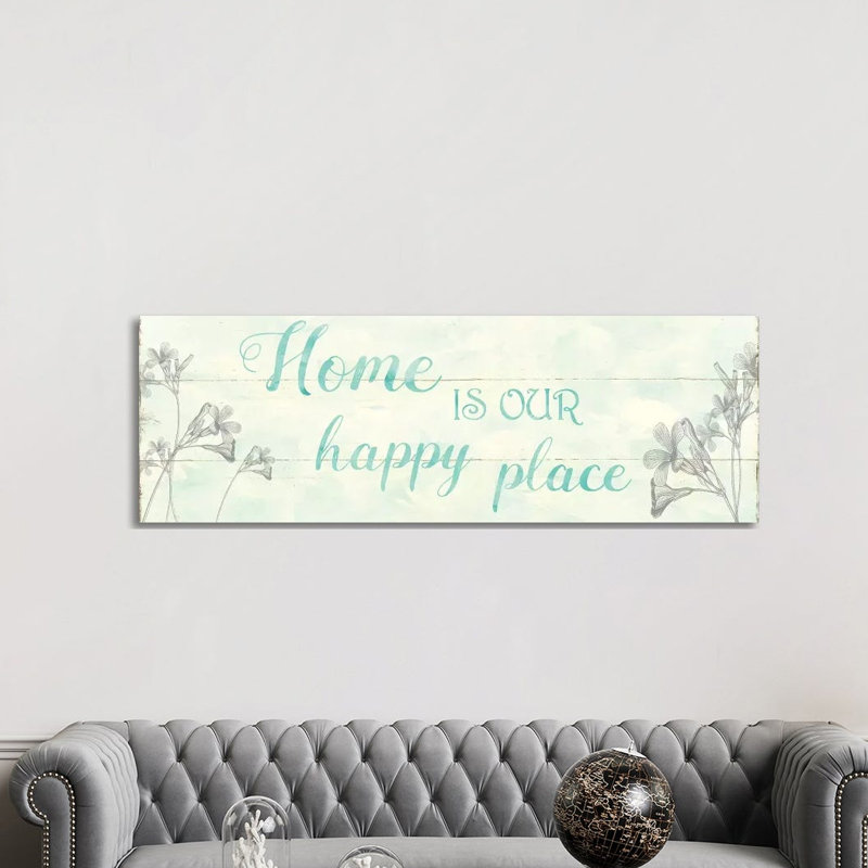 Home Is Our Happy Place by Carol Robinson - Panoramic Print on Canvas, 152.4 cm H x 50.8 cm W x 3.175 cm D, Wrapped Canvas