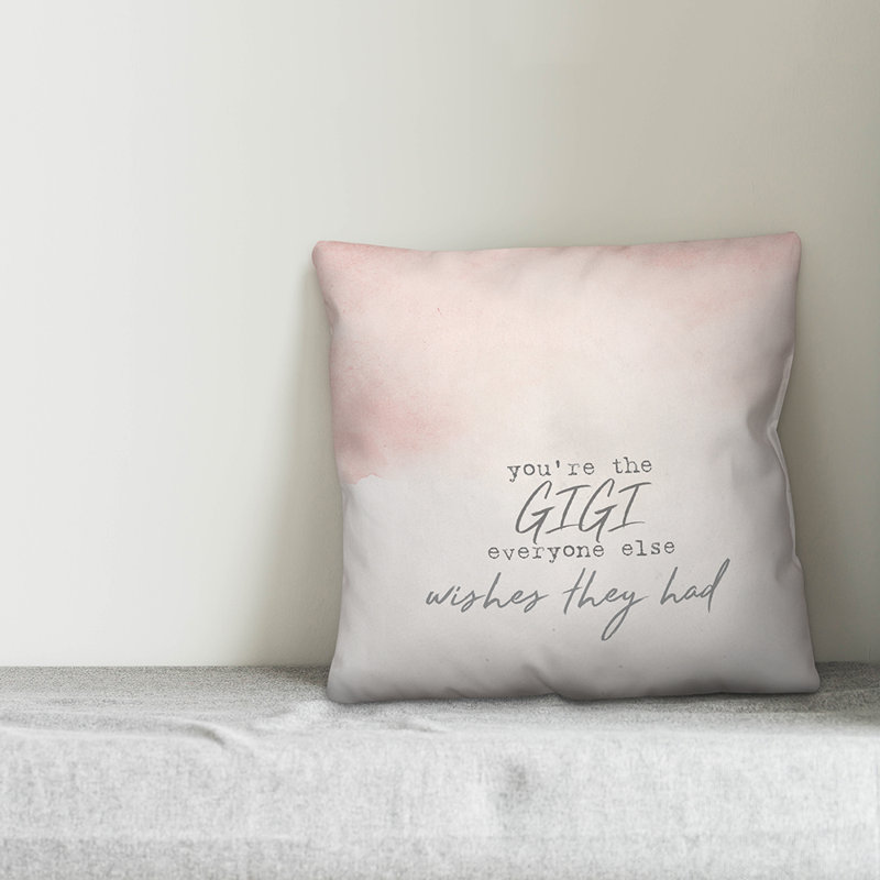  «You are the Gigi», tout le monde souhaite qu'ils aient le coussin décoratif, 20 po x 20 po, Pas de bourre
