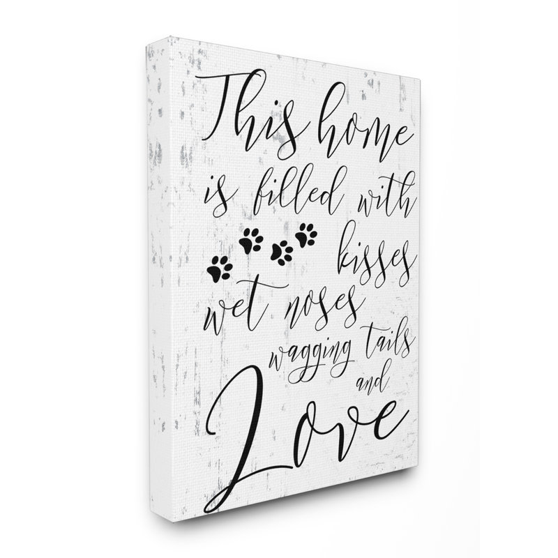 «Home Fills with Kisses And Wagging Tails Dogs» par Daphne Polselli, reproduction d'art textuel sur toile, H 40 po x l 30 po