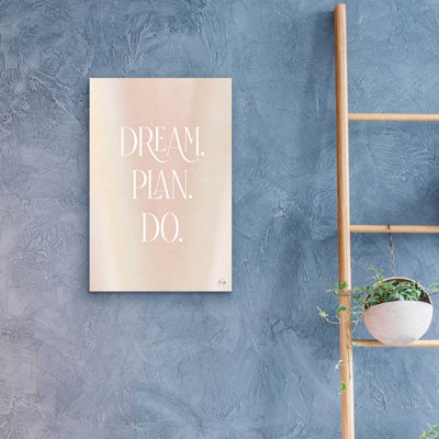 'Dream - Plan - Do' by Yass Naffas Designs, Acrylic Glass Wall Art
