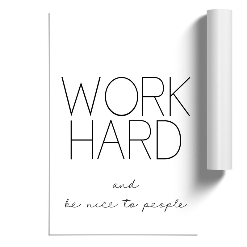Work Hard - Frameless Print, 42cm H x 30cm W x 0.1cm D