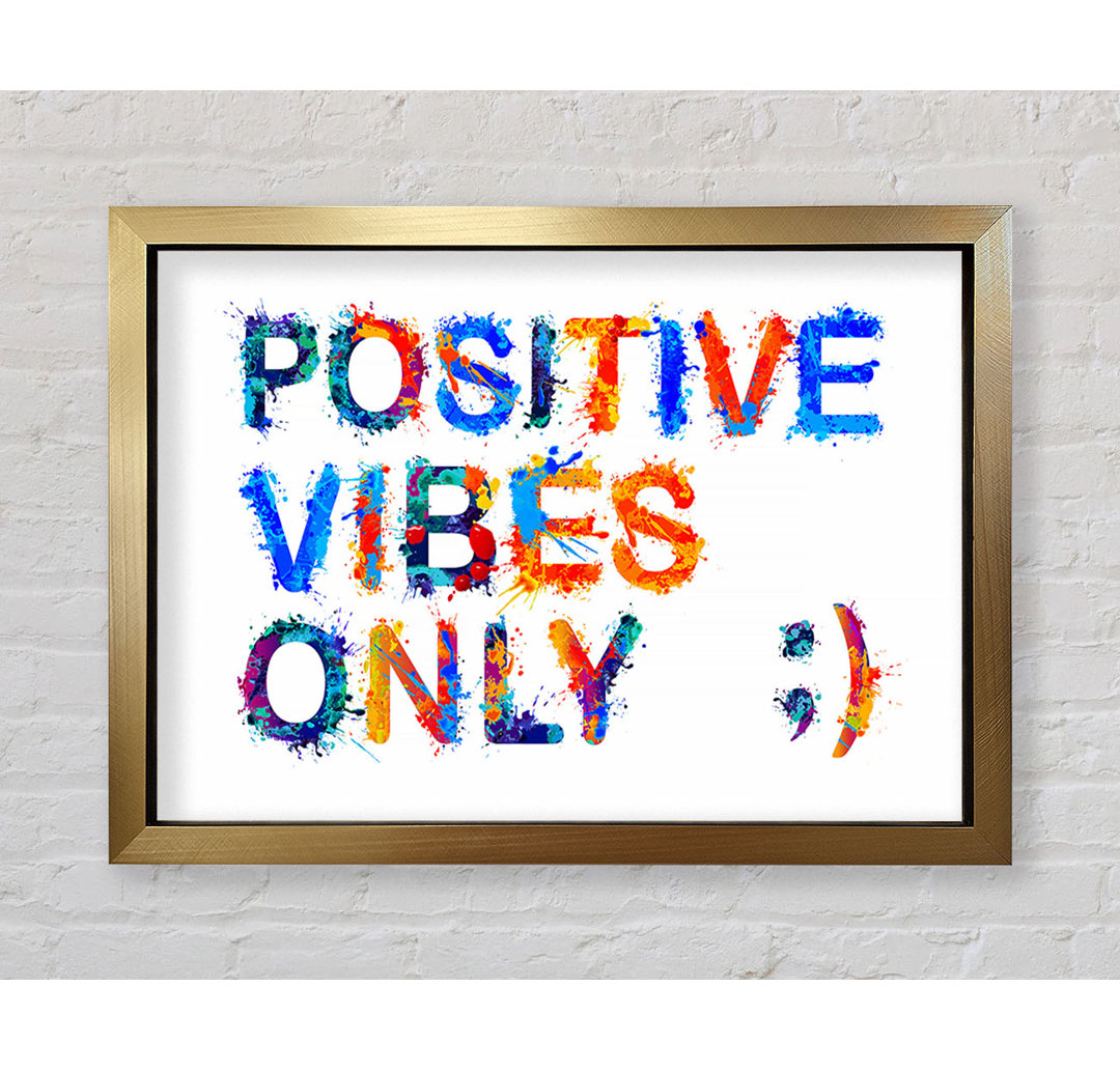 Positive Vibes Only - Einzelne Bilderrahmen Kunstdrucke