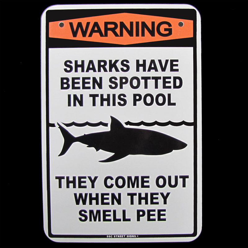 Sharks Spotted In Pool No Peeing Warning Sign Sharks Spotted In Pool No Peeing Warning Sign
