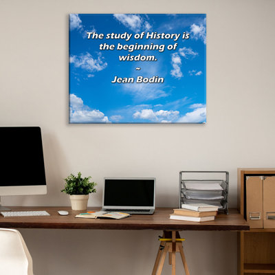 Artsy Quote "The study of History is the beginning of wisdom." By Jean Bodin Gallery Wrapped Canvas
