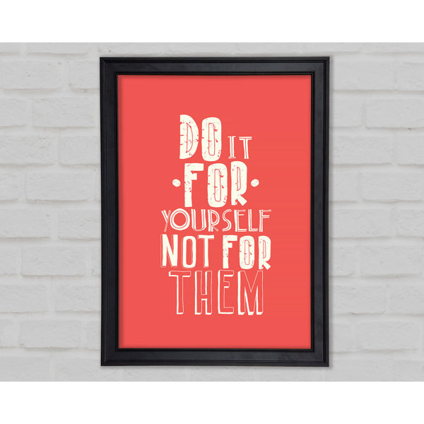 Happy Larry Do It For Yourself Framed Print | Wayfair.co.uk