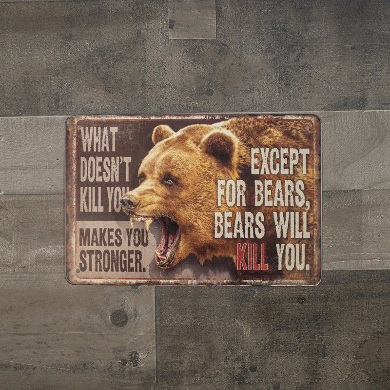 Funny What Doesn't Kill You Bears Tin Wall Sign Novelty Man Cave Bar Cabin Decor Funny What Doesn't Kill You Bears Tin Wall Sign Novelty Man Cave Bar Cabin Decor