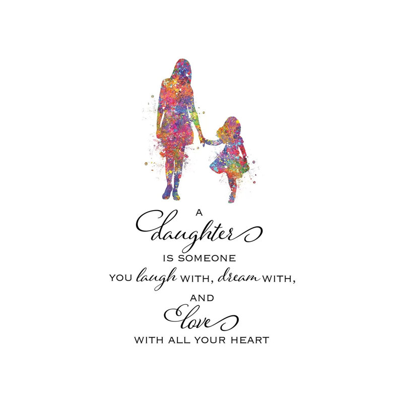 Mother Daughter Quote by Genefy Art - Wrapped Canvas Painting, 66.04 cm H x 45.72 cm W x 1.91 cm D