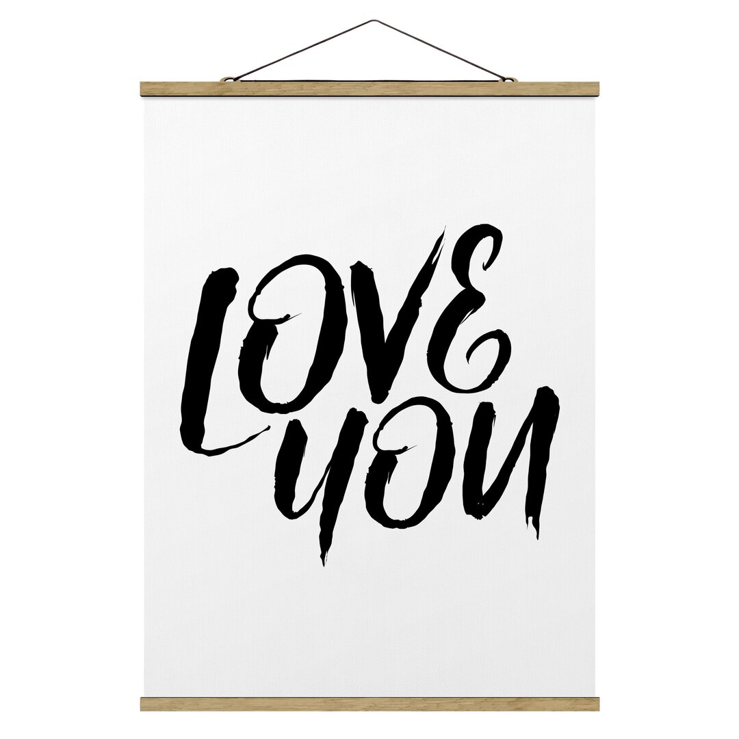 Stoffbild Mit Posterleisten - Love You - Hochformat 4:3