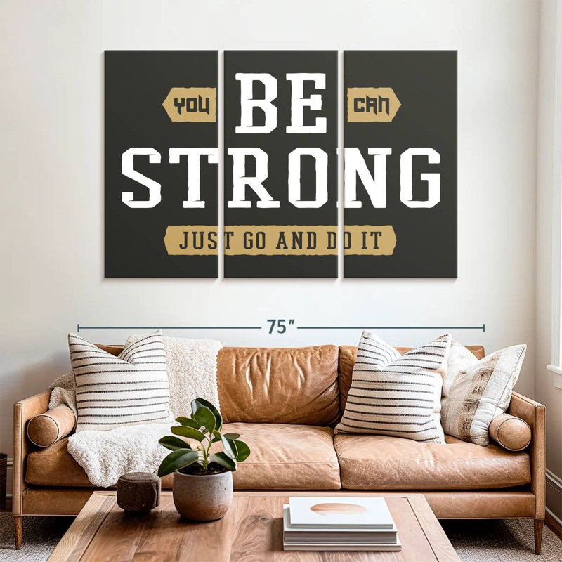 Tergel Be Strong Typography, 42" H x 65" W