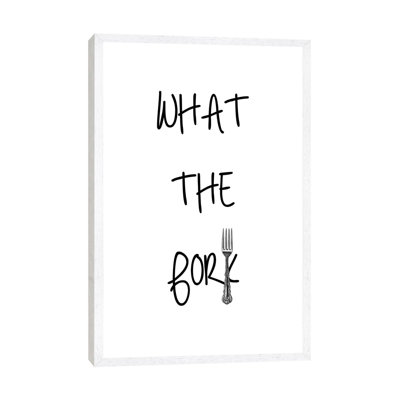 What The Fork by Kiki C Landon - Print on Canvas