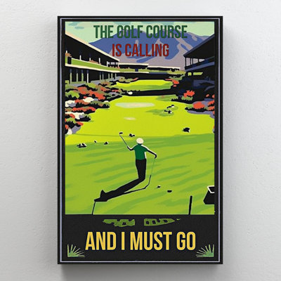 " The Golf Course Is Calling "