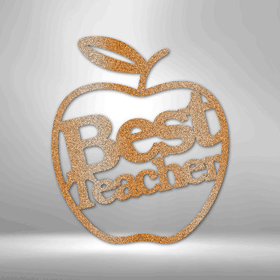 Best Teacher Steel Sign Laser Cut Powder Coated Home & Office Metal Wall Decor Multiple Sizes & Colors