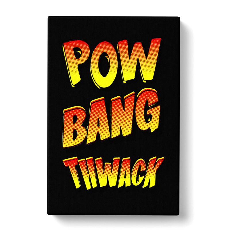 Pow Bang Thwack - Wrapped Canvas, 60cm H x 40cm W x 3cm D