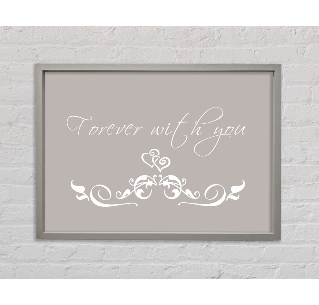 Forever With You Beige - Einzelner Bilderrahmen Typografie auf Leinwand