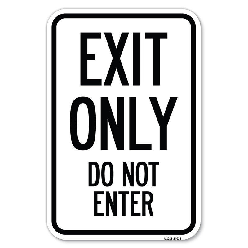 Exit Only Do Not Enter/24035, 18" H x 12" W x 1" D