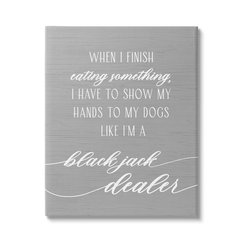 «Humourful Dog Quote» par Daphne Polselli, reproduction d'art sur toile tendue, H 48 po x l 36 po x P 1,5 po