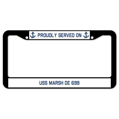 Proudly Served on USS MARSH DE 699 Plate Frame