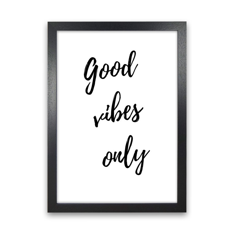 Good Vibes Only - Print, Black Framed, 30cm H x 21cm W x 3cm D