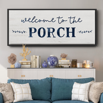 Welcome to the Porch- Framed Canvas