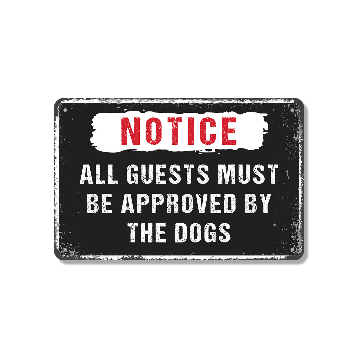 SignMission All Guests Must Be Approved By The Dogs 10 Inch x 14 Inch ...