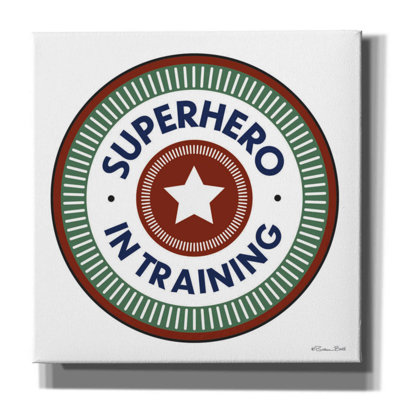 «Superhero in Training» par Susan Ball - art textuel sur toile tendue
