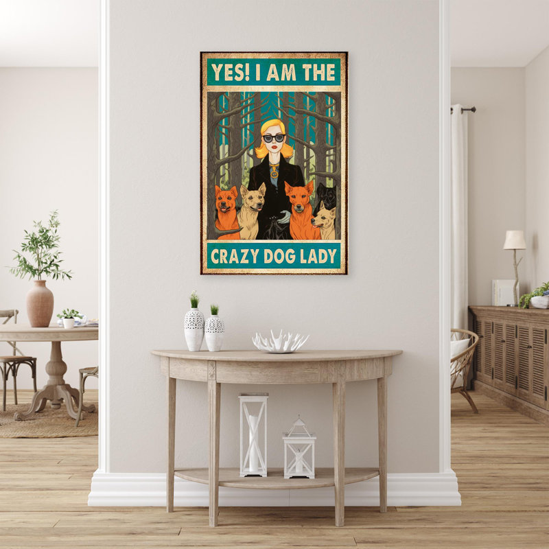 " Crazy Dog Lady ", 36" H x 24" W x 1.25" D