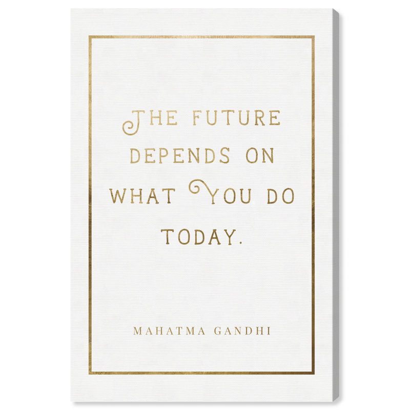What You Do Today - Impression sur toile, Toile tendue, H 45 po x l 30 po x P 1,5 po