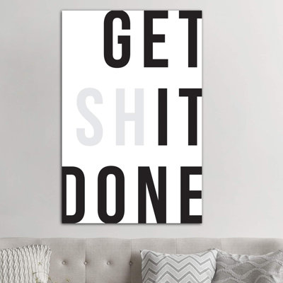 Get Shit Done by The Native State - Wrapped Canvas Print