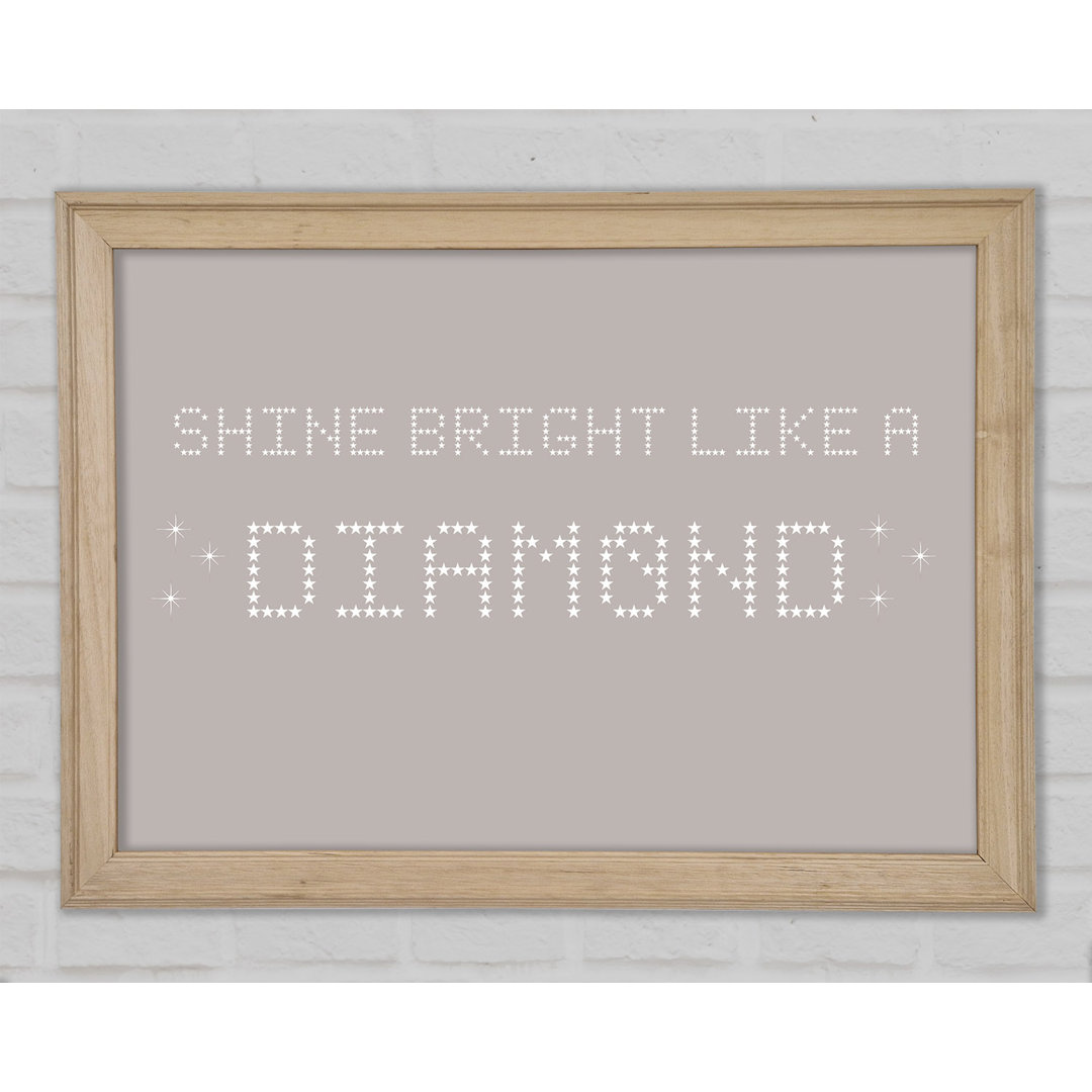 Musik Zitat Shine Bright Rihanna Beige Gerahmter Druck