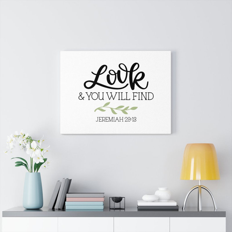 Look And You Will Find Jeremiah 29:13 - Wrapped Canvas Print, 46cm H x 61cm W