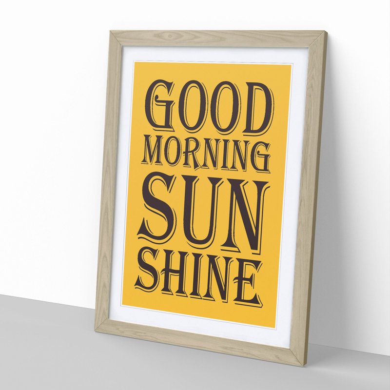 Good Morning Sunshine - Picture Frame Typography, 90cm H x 65cm W x 2cm D, Oak Framed