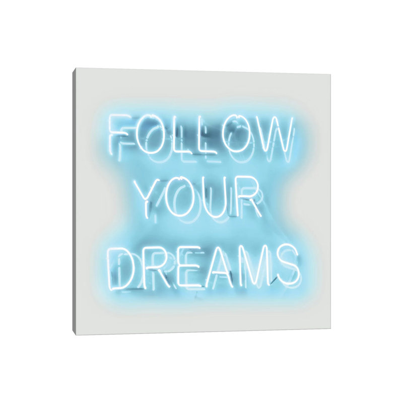 Neon Follow Your Dreams Aqua On White by Hailey Carr - Wrapped Canvas Print, 30.48 cm H x 30.48 cm W