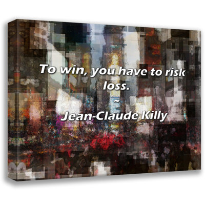 Jean-Claude Killy Quote: To win, you have to risk loss.