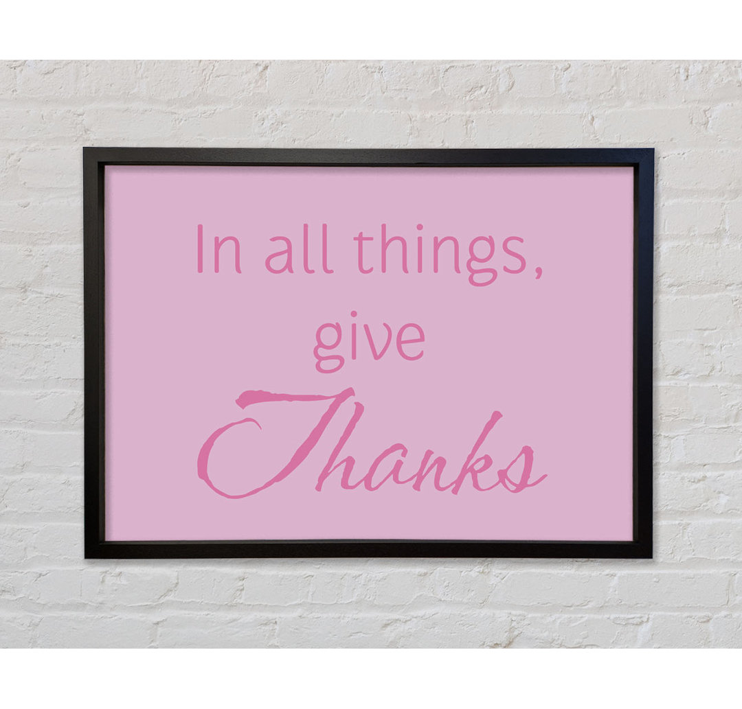 Home Zitat In All Things Give Thanks - Einzelner Bilderrahmen Typografie auf Leinwand