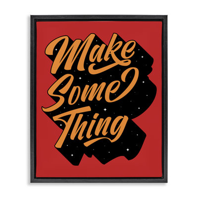 "Make quelque chose", art mural encadré sur toile flottante par Ahmad