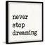 Reproduction d’art textuel sur papier encadrée « never off dreaming xi »-211484594