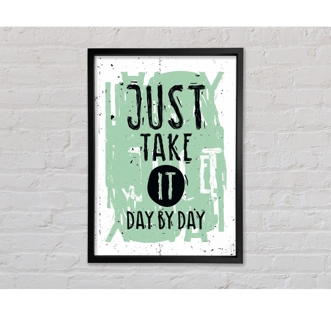 Just Take It Day By Day - Einzelner Bilderrahmen Typografie auf Leinwand