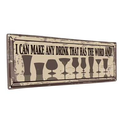 Plaque en métal Carlysle «I Can Make Any Drink»