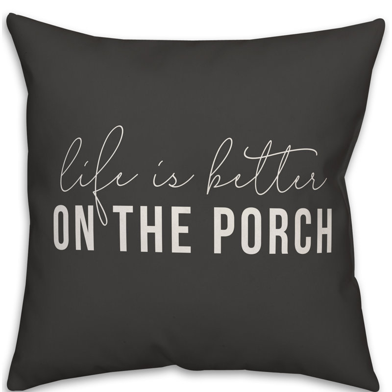  Coussin décoratif intérieur / extérieur Life is Better on the Porch, H 20 po x l 20 po, Noir / blanc