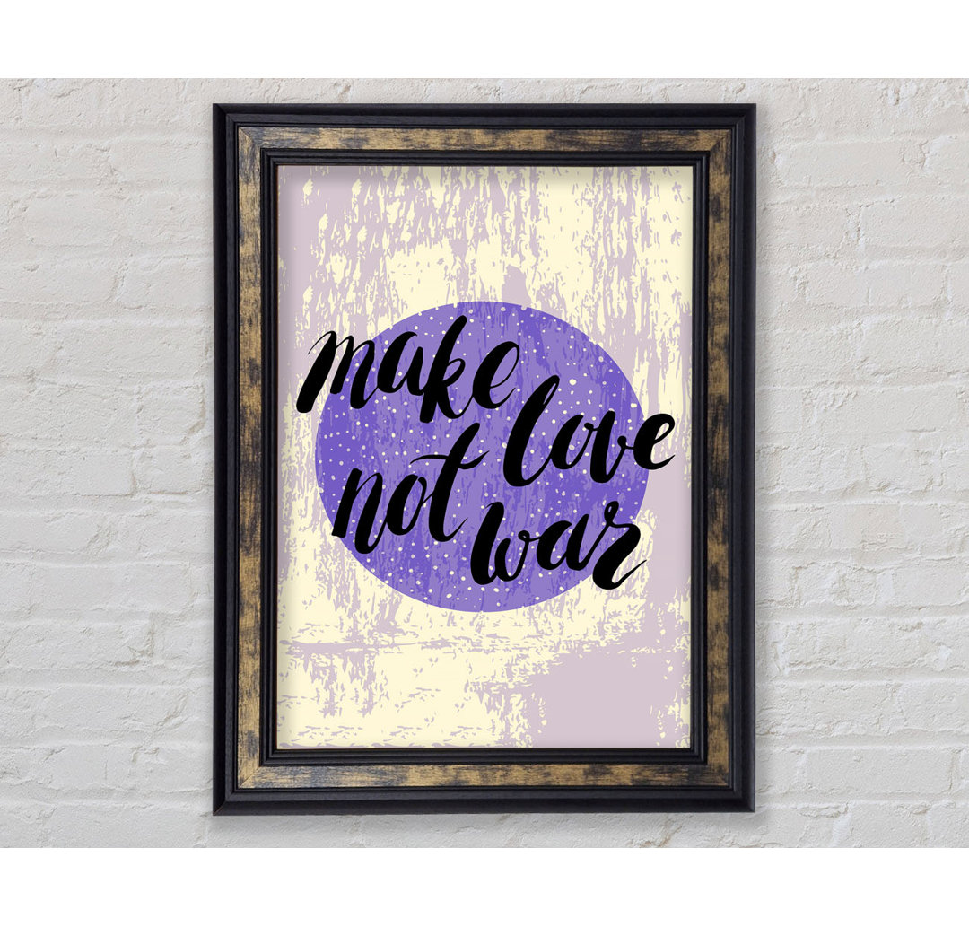 Make Love Not War - Single Picture Frame Typography