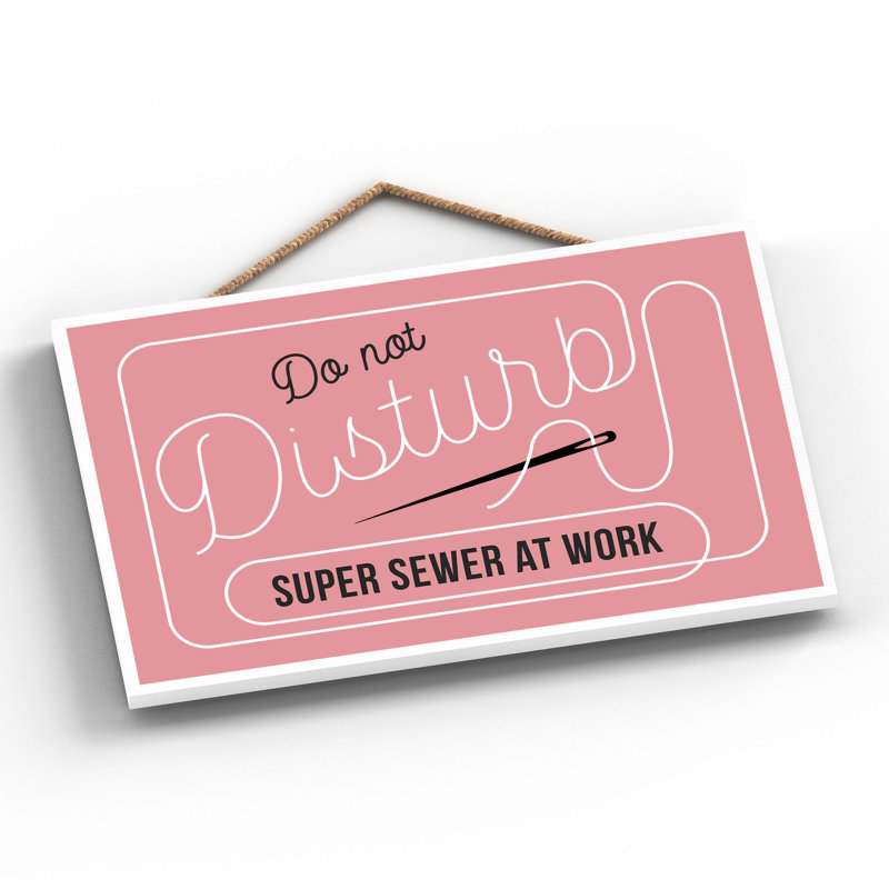 Do Not Disturb Sewer - Print on MDF, 18.5cm H x 28.5cm W x 0.9cm D