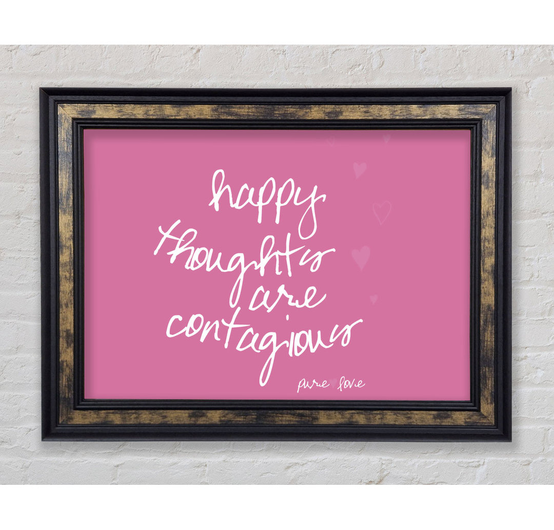 Happy Thoughts Are Contagious Pink - Einzelne Bilderrahmen Kunstdrucke