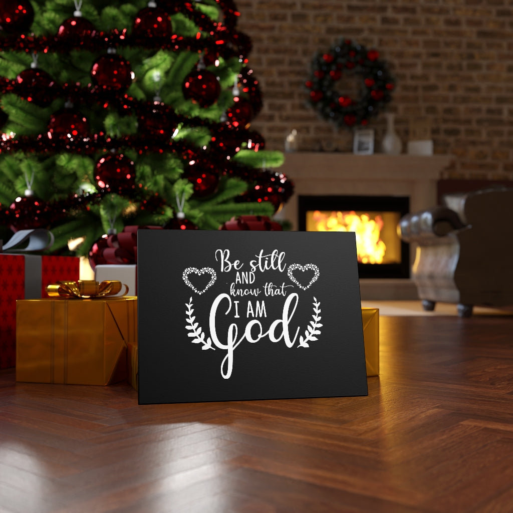 Be Still and Know That I Am God - Wrapped Canvas Typography